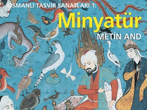 Osmanlı tarihinin fotoğraf albümü Minyatür