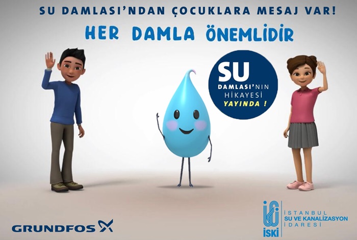 GRUNDFOS ve İSKİ animasyon video ile çocuklara su tasarrufunun önemini